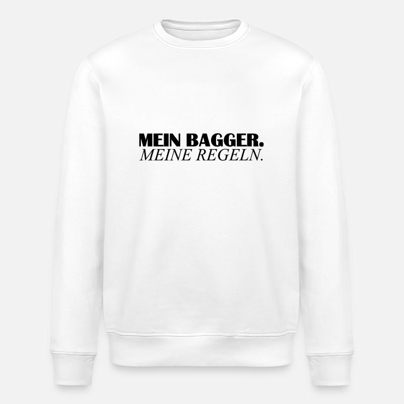 Mein Bagger meine Regeln - Stanley/Stella Unisex Bio-Sweatshirt ROLLER - Weiß