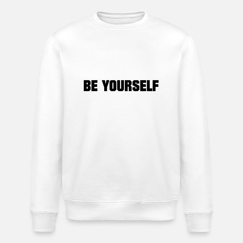 BE YOURSELF - Stanley/Stella Unisex Bio-Sweatshirt ROLLER - Weiß