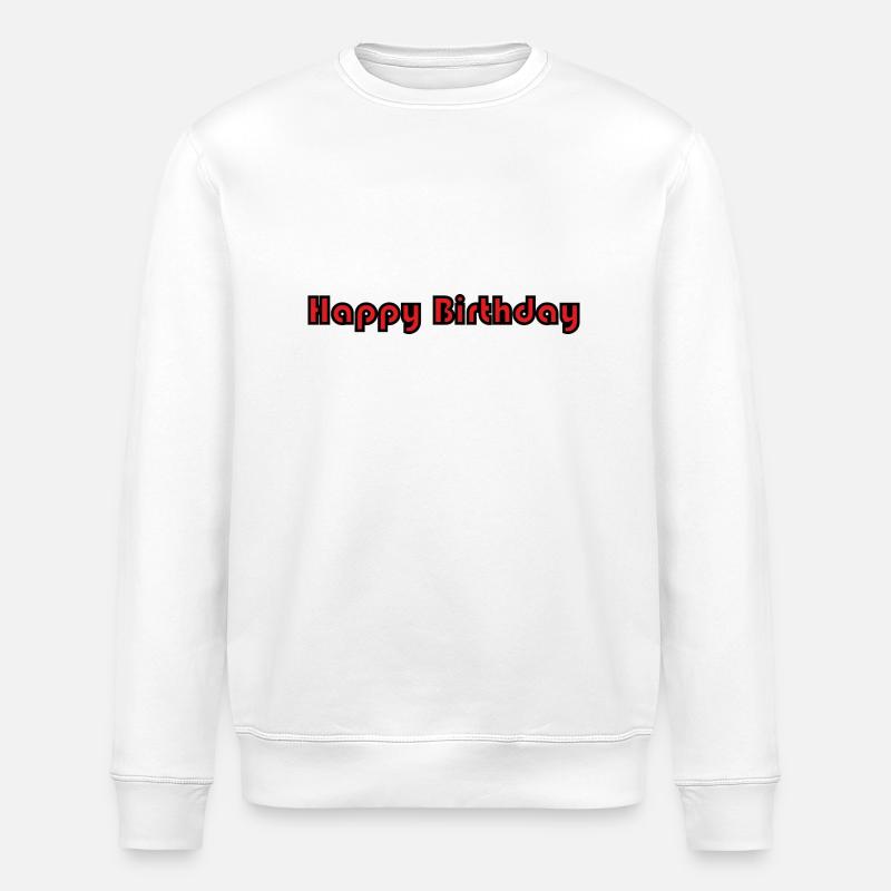 JOYEUX ANNIVERSAIRE. HAPPY BIRTHDAY. ANNIVERSAIRE. - Sweat bio ROLLER Stanley/Stella Unisexe - blanc