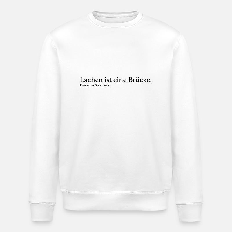 Lachen ist eine Brücke. - Stanley/Stella Unisex Bio-Sweatshirt ROLLER - Weiß