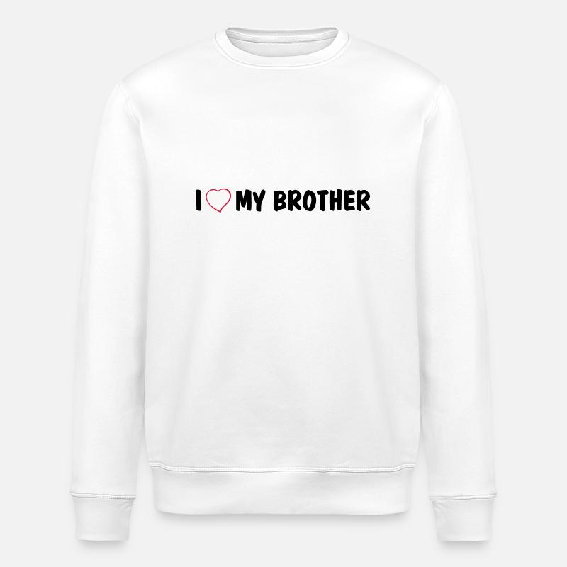 I love my brother - Sweat bio ROLLER Stanley/Stella Unisexe - blanc