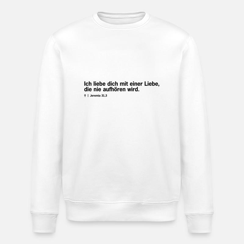 Bibel: Jeremia 31,3 - Stanley/Stella Unisex Bio-Sweatshirt ROLLER - Weiß