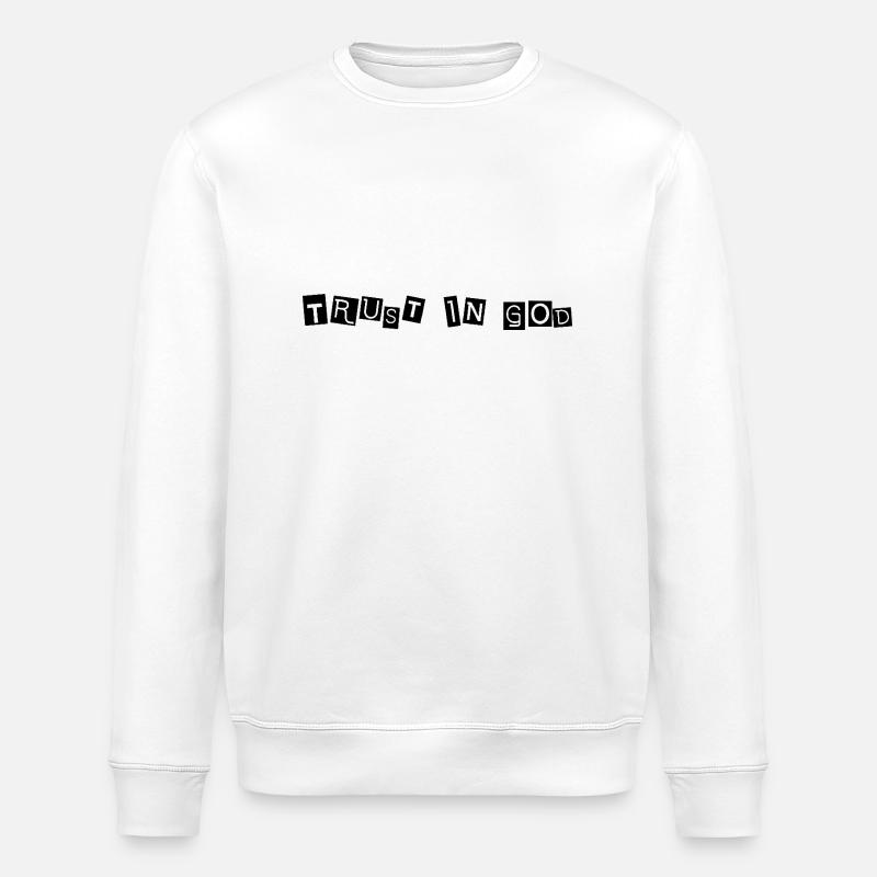 Trust in God - Stanley/Stella ROLLER Unisex Organic Sweatshirt - white