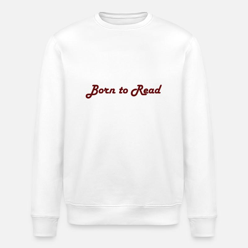 Né pour lire - Sweat bio ROLLER Stanley/Stella Unisexe - blanc