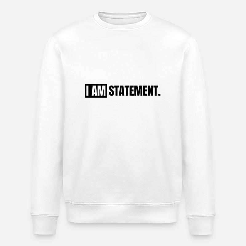 I AM STATEMENT Schwarz/Weiß - Stanley/Stella Unisex Bio-Sweatshirt ROLLER - Weiß