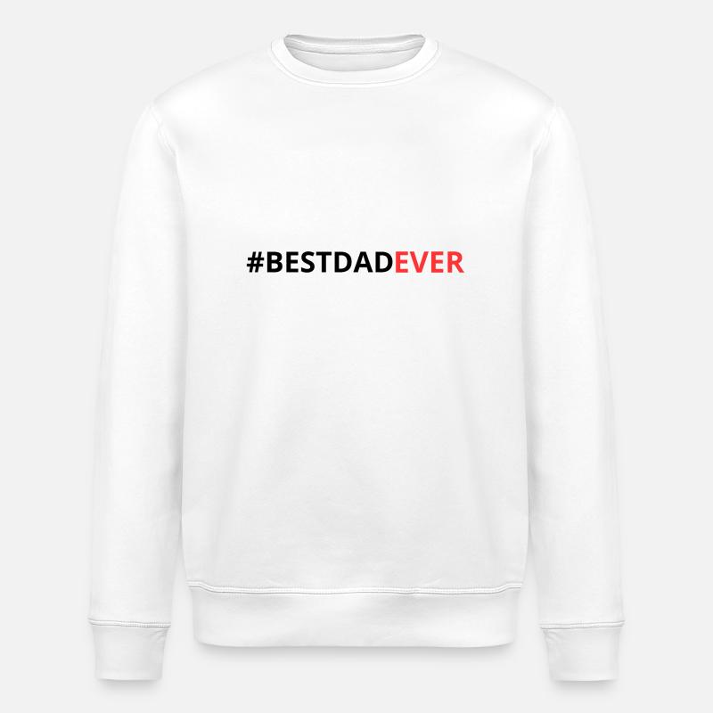#BESTDADEVER - Stanley/Stella Unisex Bio-Sweatshirt ROLLER - Weiß