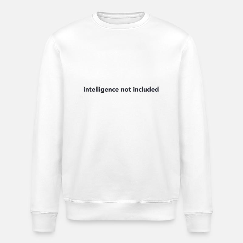 ntelligence not included - Stanley/Stella Unisex Bio-Sweatshirt ROLLER - Weiß