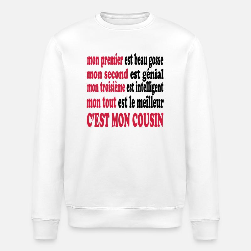 Mon cousin est beau - Sweat bio ROLLER Stanley/Stella Unisexe - blanc