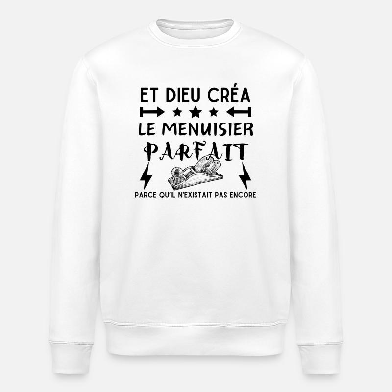 DIEU CREA LE MENUISIER PARFAIT - Sweat bio ROLLER Stanley/Stella Unisexe - blanc