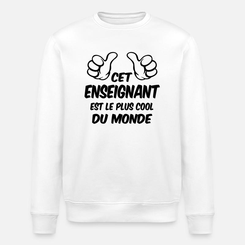 MEILLEUR ENSEIGNANT - Sweat bio ROLLER Stanley/Stella Unisexe - blanc