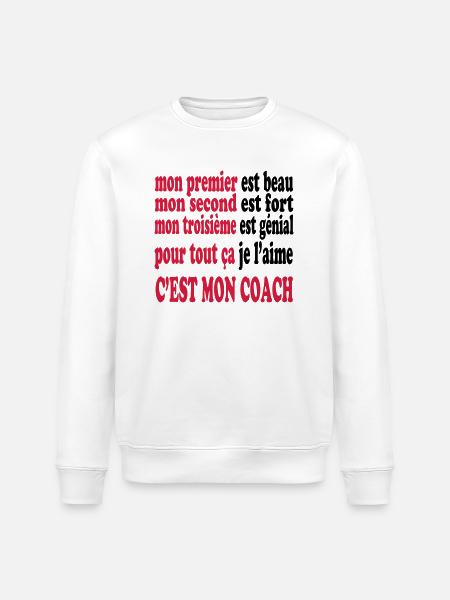 Mon coach est beau - Stanley/Stella ROLLER Unisex Organic Sweatshirt - white