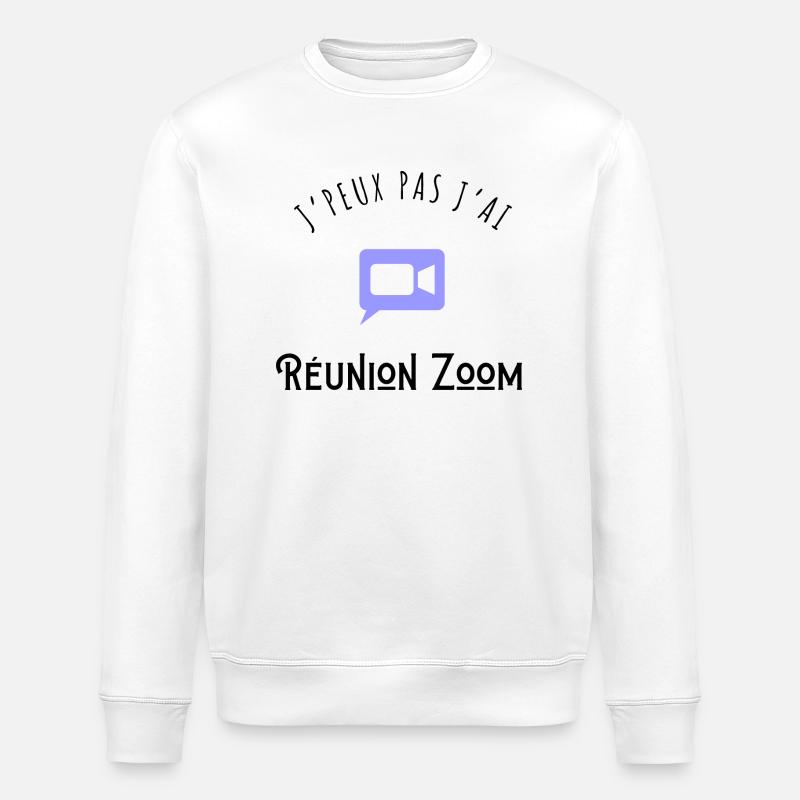 J’peux pas j’ai réunion zoom - Sweat bio ROLLER Stanley/Stella Unisexe - blanc