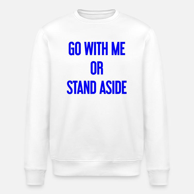 Geh mit oder beiseite - Stanley/Stella Unisex Bio-Sweatshirt ROLLER - Weiß