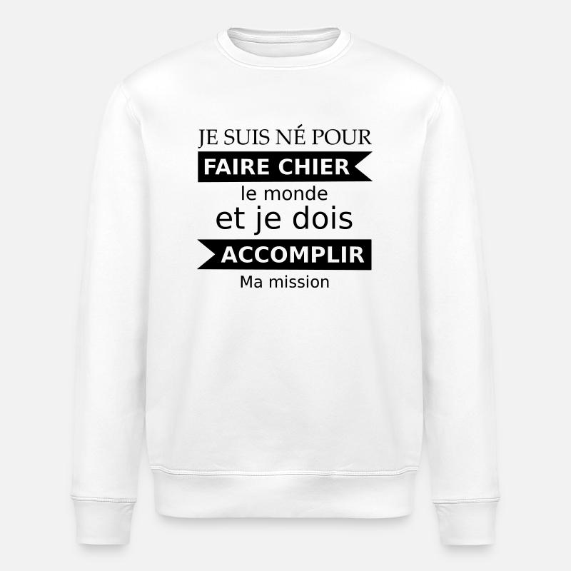 Faire chier - Stanley/Stella ROLLER Unisex Organic Sweatshirt - white