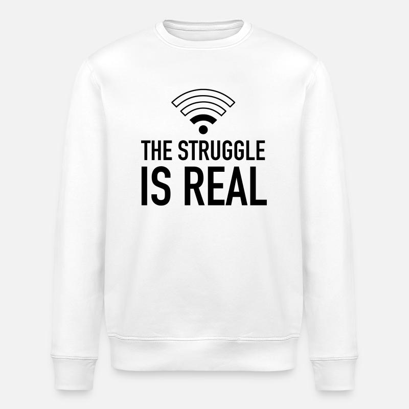 The Struggle Is Real - Stanley/Stella ROLLER Unisex Organic Sweatshirt - white