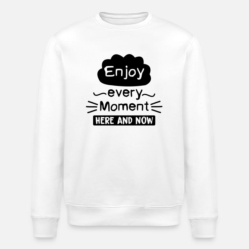 enjoy_every_moment - Stanley/Stella Unisex Bio-Sweatshirt ROLLER - Weiß