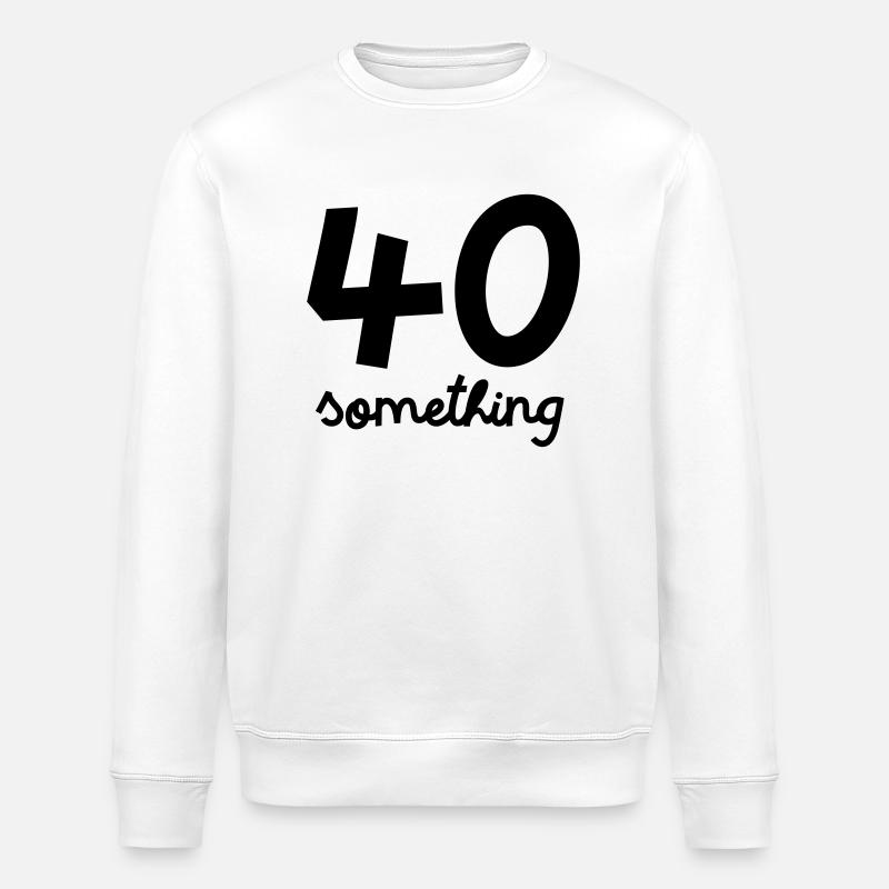 40 Something - Stanley/Stella ROLLER Unisex Organic Sweatshirt - white