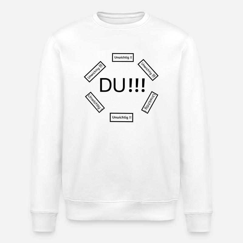 Vous êtes important - Sweat bio ROLLER Stanley/Stella Unisexe - blanc