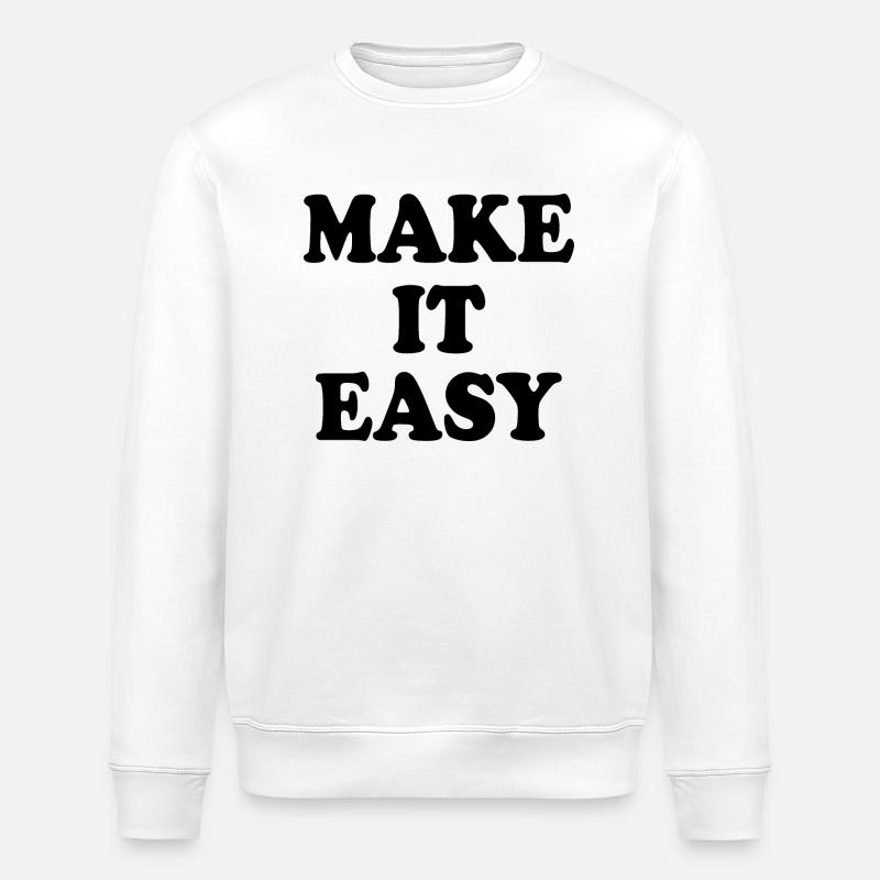 Make it easy - Sweat bio ROLLER Stanley/Stella Unisexe - blanc