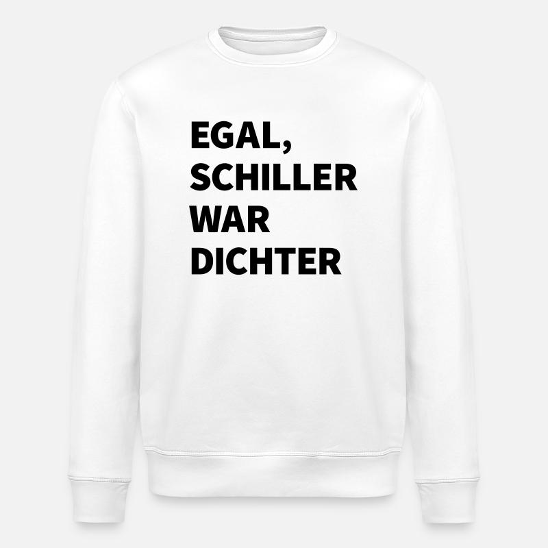 Egal Schiller war Dichter - Stanley/Stella Unisex Bio-Sweatshirt ROLLER - Weiß