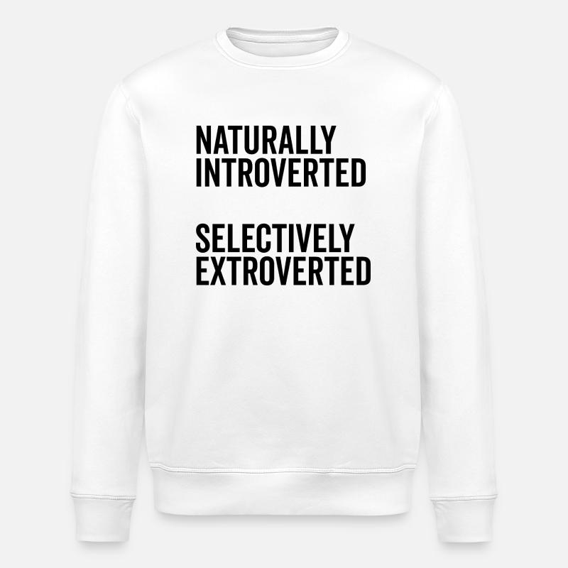 Naturellement introverti Extraverti sélectif - Sweat bio ROLLER Stanley/Stella Unisexe - blanc