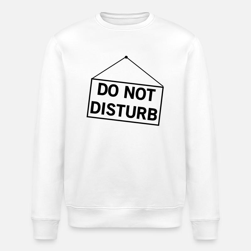 Do Not Disturb - Stanley/Stella ROLLER Unisex Organic Sweatshirt - white