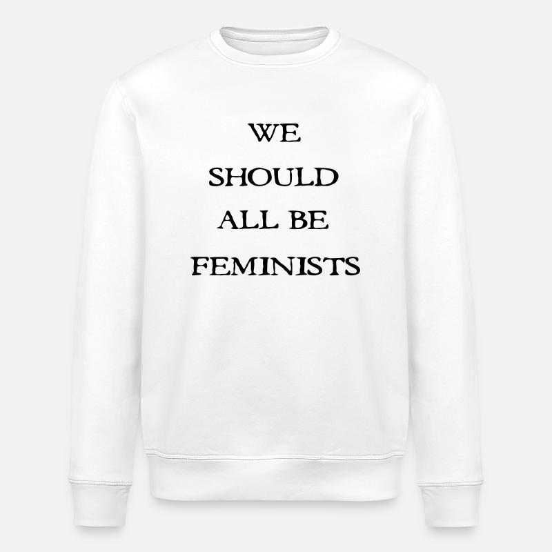 we should all be feminist - Stanley/Stella Unisex Bio-Sweatshirt ROLLER - Weiß