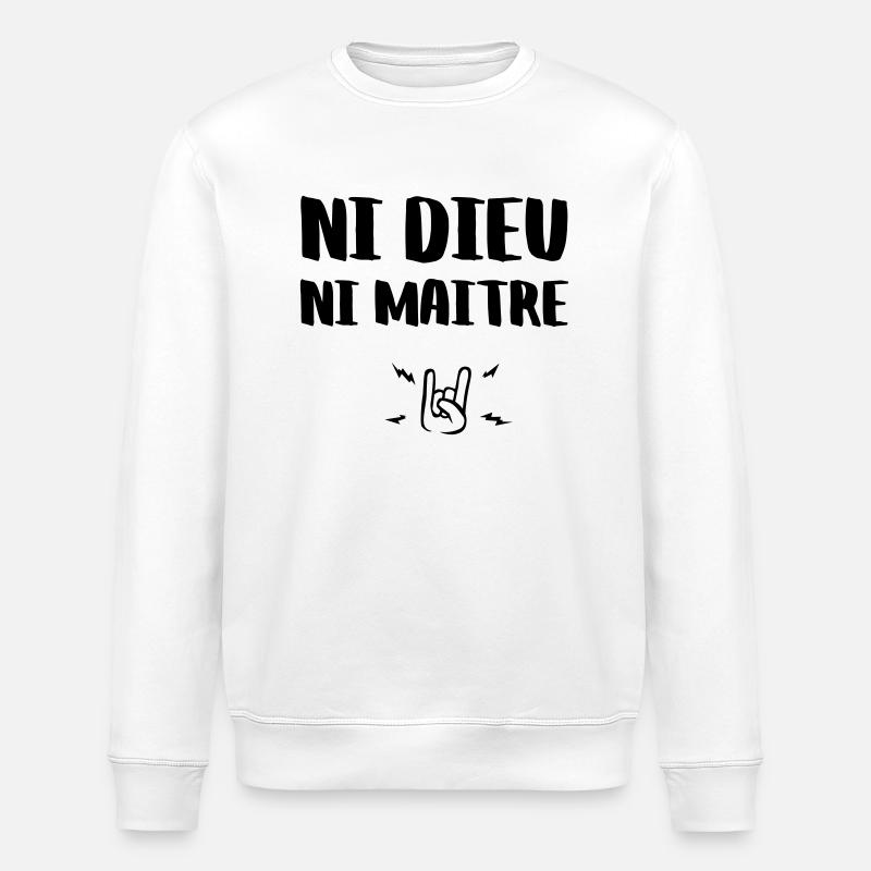 Ni dieu ni maitre - Sweat bio ROLLER Stanley/Stella Unisexe - blanc