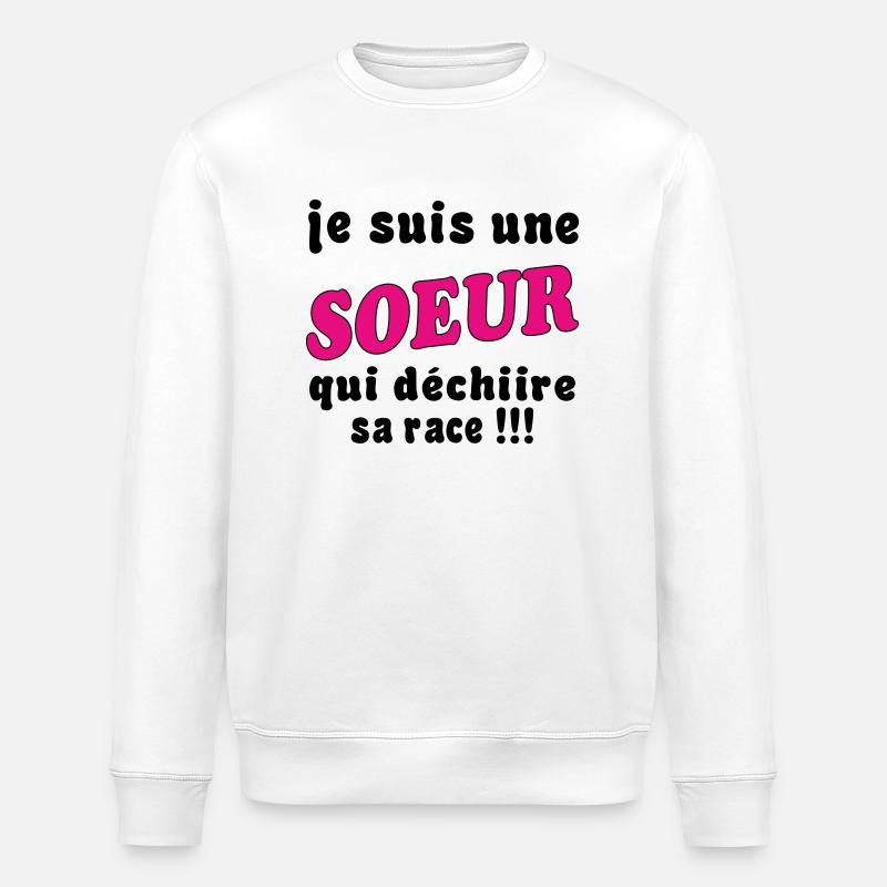 Je suis une SOEUR... - Sweat bio ROLLER Stanley/Stella Unisexe - blanc