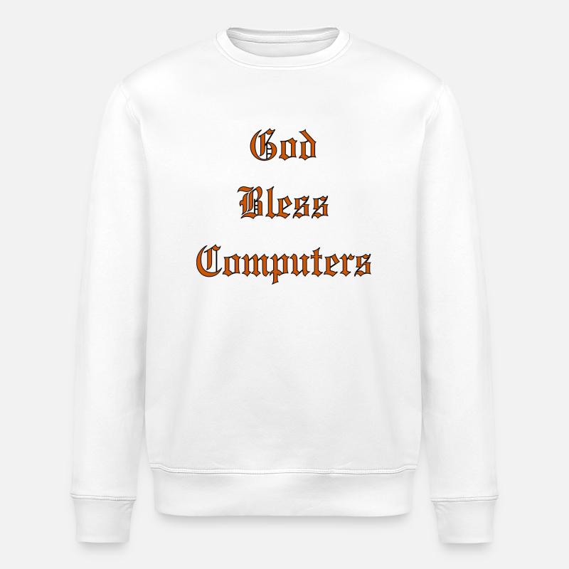 GodBlessComputers - Stanley/Stella ROLLER Unisex Organic Sweatshirt - white