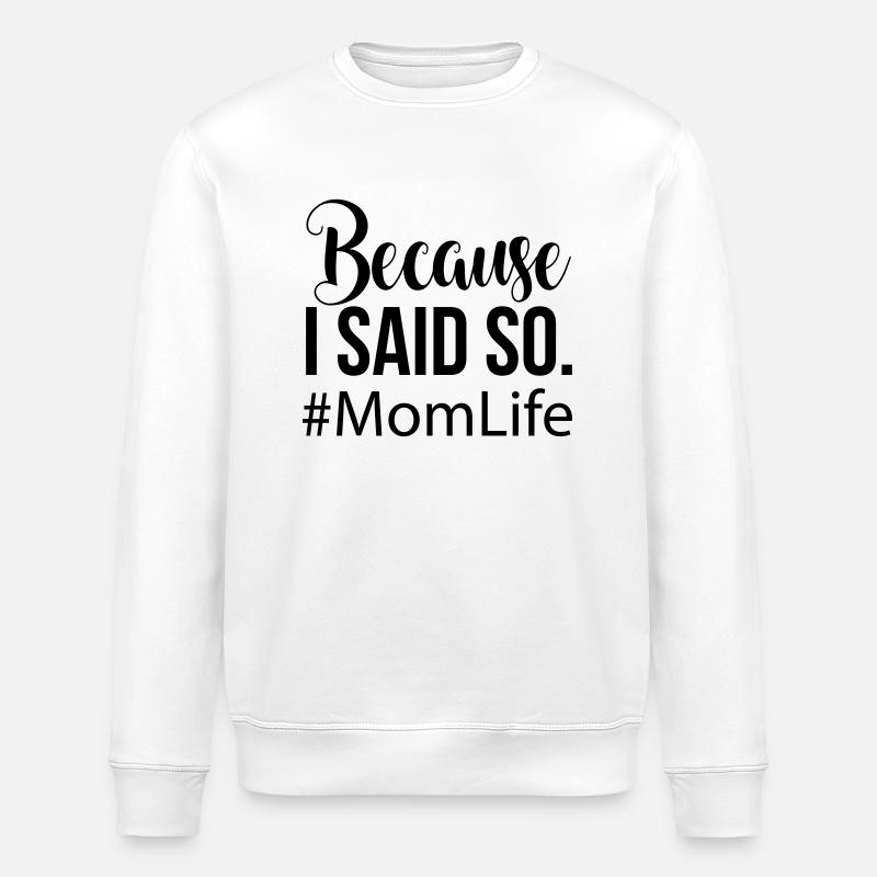 Mom Life - Stanley/Stella Unisex Bio-Sweatshirt ROLLER - Weiß