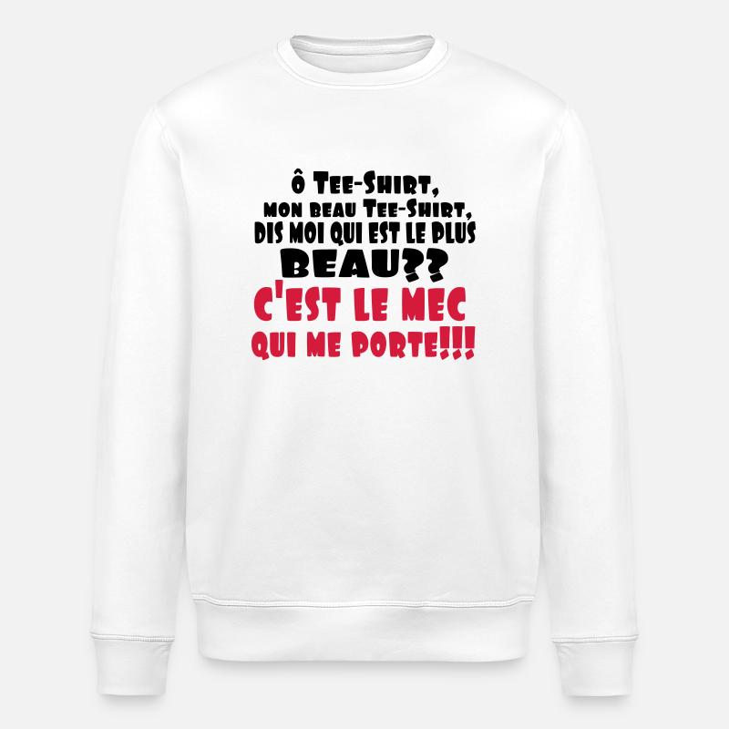 LE PLUS BEAU,citations,drôle,message,célibataire - Sweat bio ROLLER Stanley/Stella Unisexe - blanc