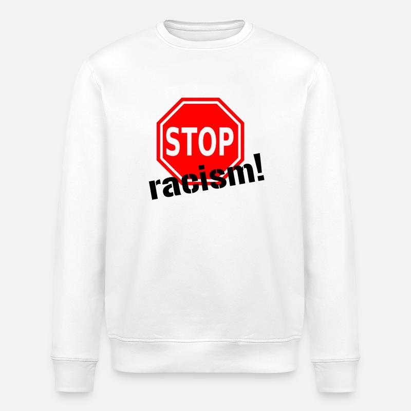 Arrêtez le racisme! - Sweat bio ROLLER Stanley/Stella Unisexe - blanc