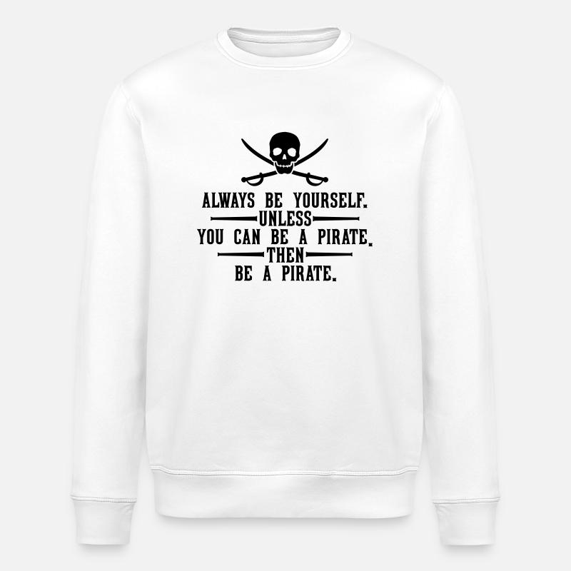 Always be a pirate - Stanley/Stella Unisex Bio-Sweatshirt ROLLER - Weiß
