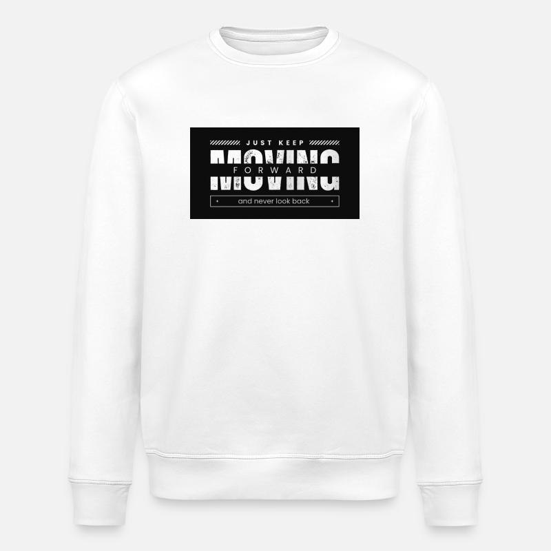 Just keep moving foreward - Stanley/Stella Unisex Bio-Sweatshirt ROLLER - Weiß