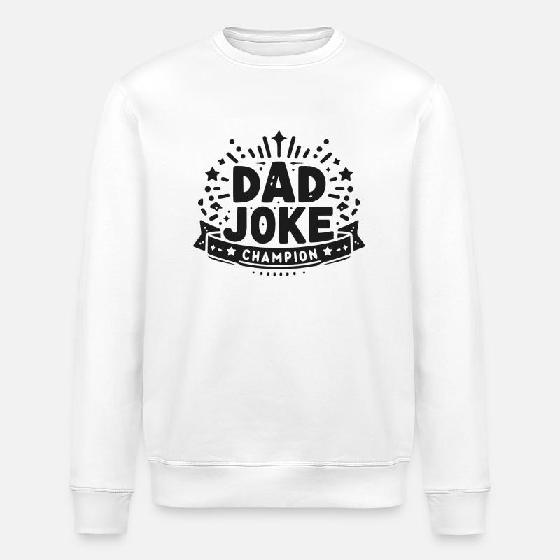 Dad Joke Champion - Stanley/Stella ROLLER Unisex Organic Sweatshirt - white