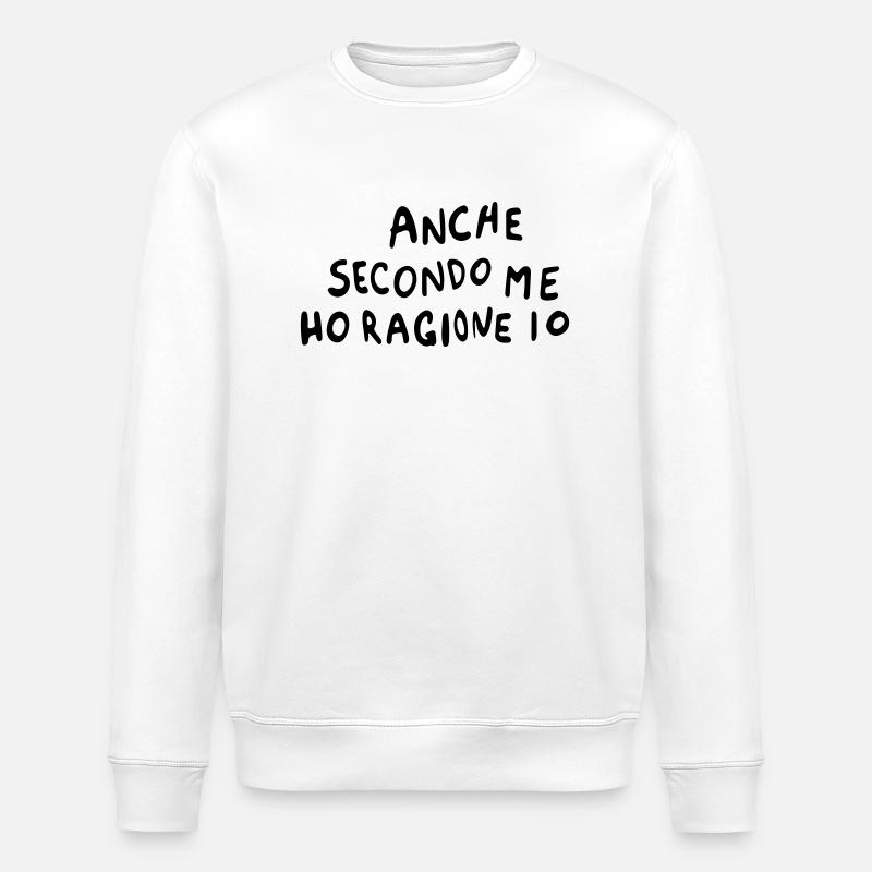 J'ai aussi raison. - Sweat bio ROLLER Stanley/Stella Unisexe - blanc