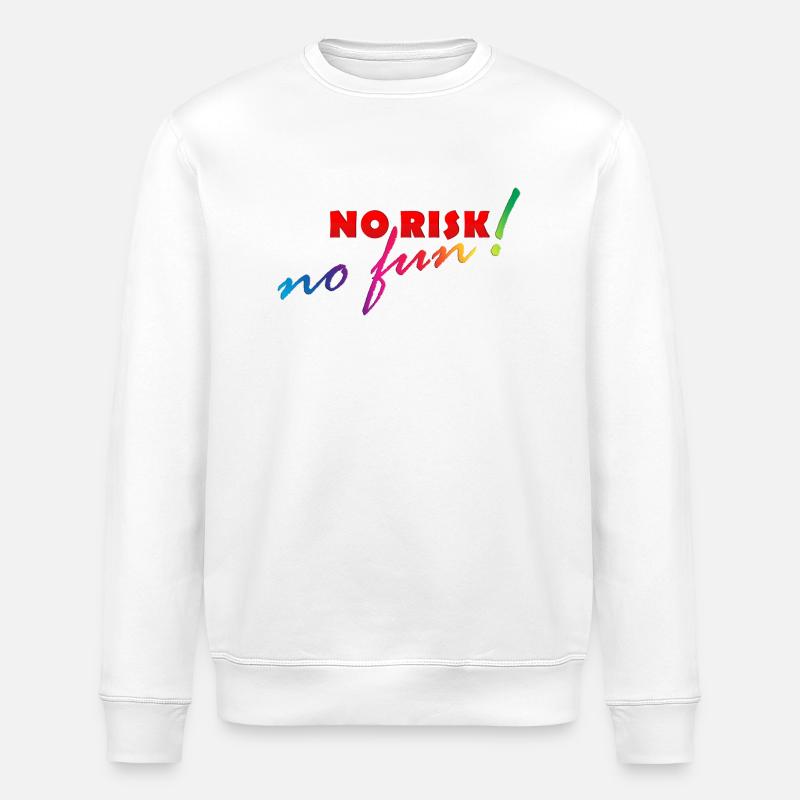 NO RISK - NO FUN - Stanley/Stella ROLLER Unisex Organic Sweatshirt - white