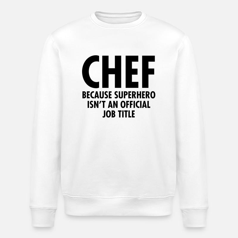 Chef - Superhero - Stanley/Stella ROLLER Unisex Organic Sweatshirt - white
