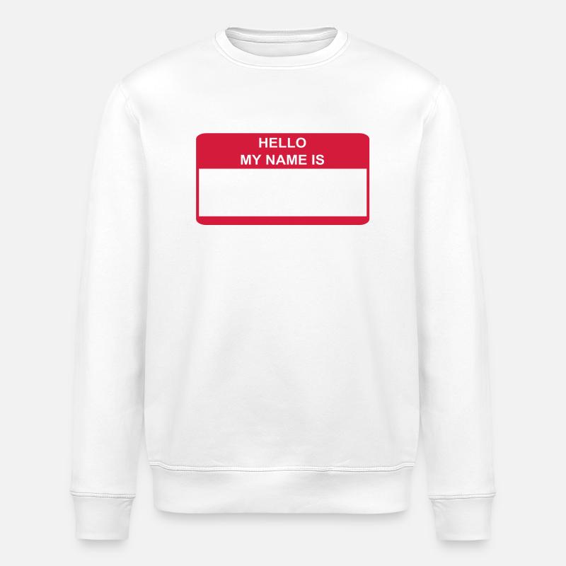 HELLO MY NAME IS Geschenkidee - Stanley/Stella Unisex Bio-Sweatshirt ROLLER - Weiß