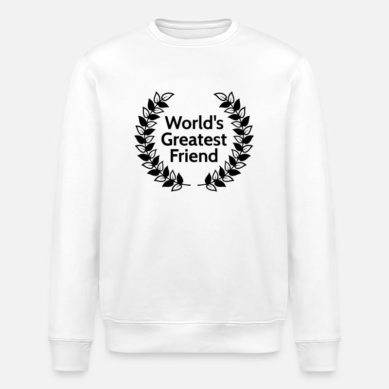 Worlds greatest friend - Stanley/Stella Unisex Bio-Sweatshirt ROLLER - Weiß