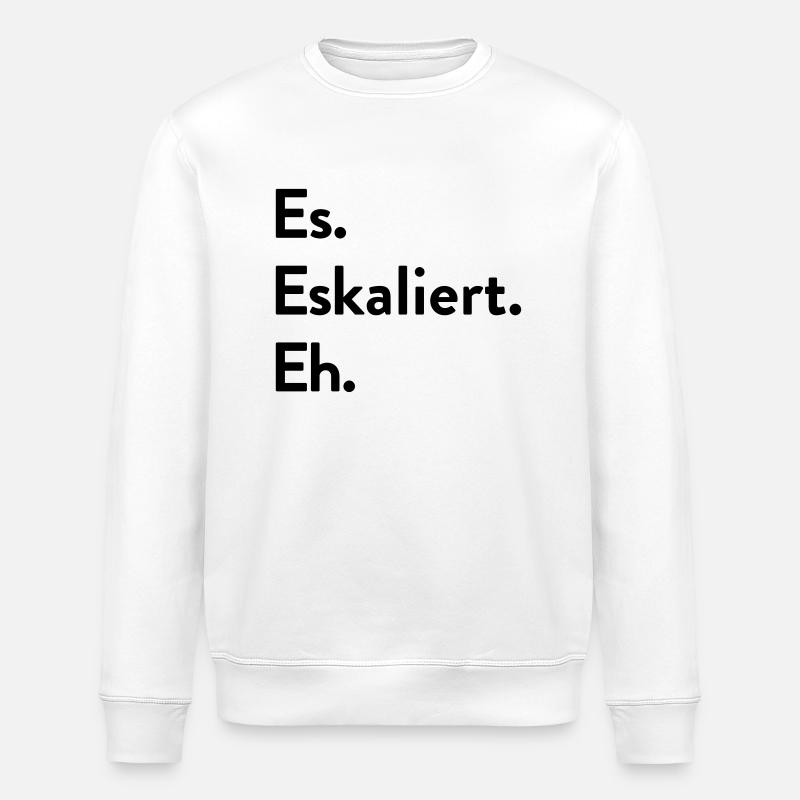 Es. Eskaliert. Eh. - Stanley/Stella Unisex Bio-Sweatshirt ROLLER - Weiß
