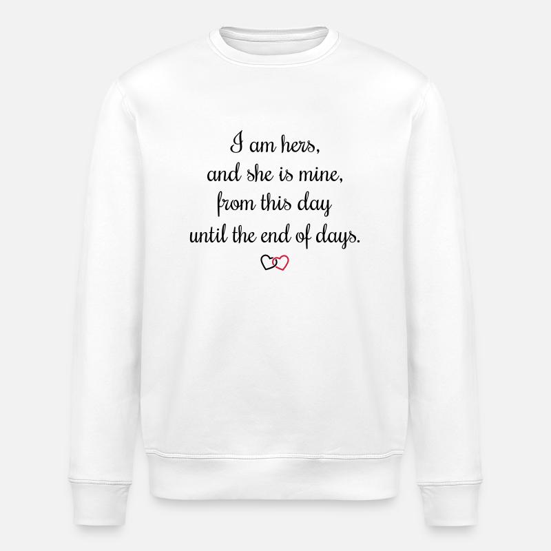 Liebesschwur I am hers - Stanley/Stella Unisex Bio-Sweatshirt ROLLER - Weiß
