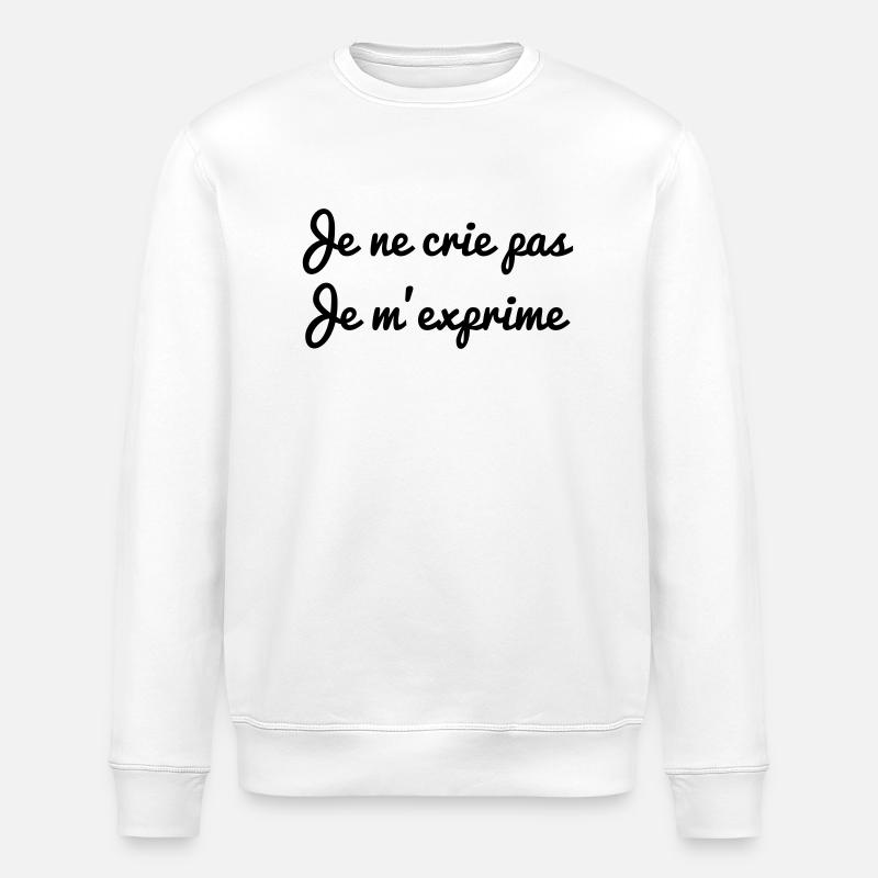 Je ne crie pas - Stanley/Stella Unisex Bio-Sweatshirt ROLLER - Weiß