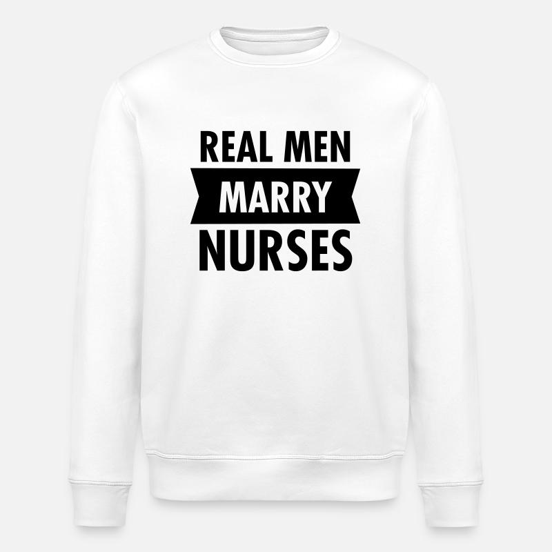 Real Men Marry Nurses - Stanley/Stella Unisex Bio-Sweatshirt ROLLER - Weiß