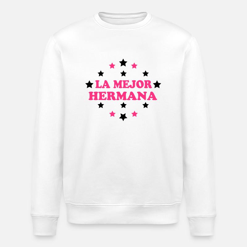 La mejor hermana - Stanley/Stella ROLLER Unisex Organic Sweatshirt - white