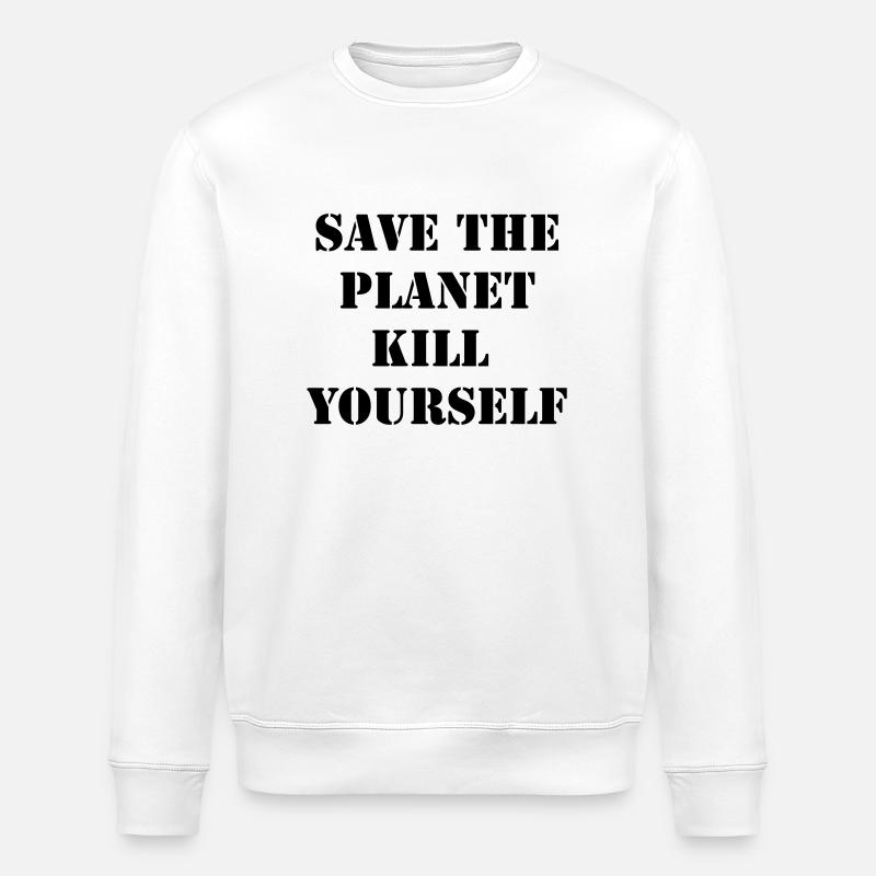 save the planet kill yourself - Stanley/Stella ROLLER Unisex Organic Sweatshirt - white