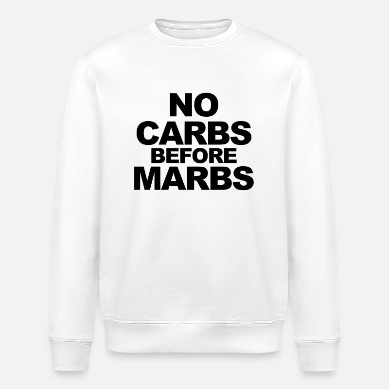 No Carbs Before Marbs - Stanley/Stella ROLLER Unisex Organic Sweatshirt - white
