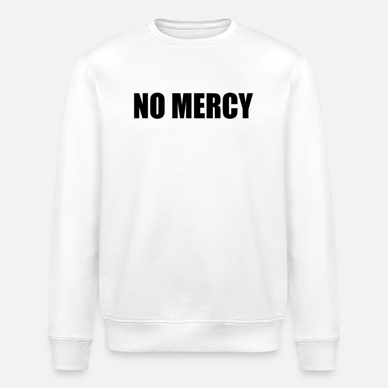 No mercy - Stanley/Stella Unisex Bio-Sweatshirt ROLLER - Weiß