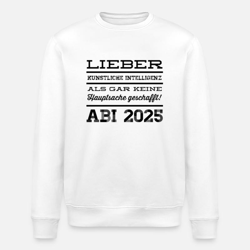 Abschluss 2025 Spruch - Stanley/Stella Unisex Bio-Sweatshirt ROLLER - Weiß